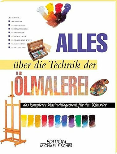 Alles über die Technik der Ölmalerei