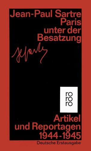 Paris unter der Besatzung: Artikel, Reportagen, Aufsätze 1944 - 1945