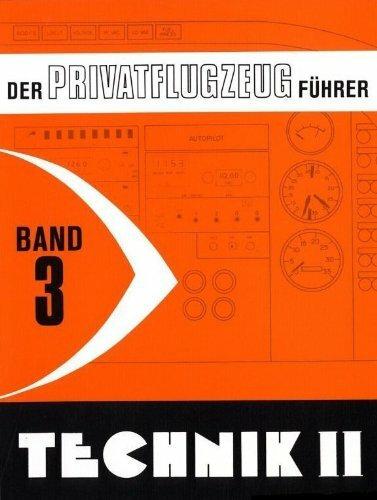 Der Privatflugzeugführer / Technik II, Band 3