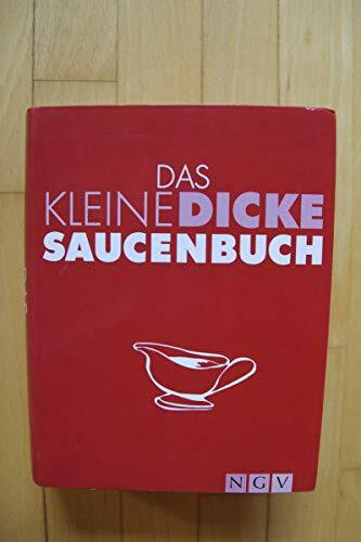 Das kleine dicke Saucenbuch