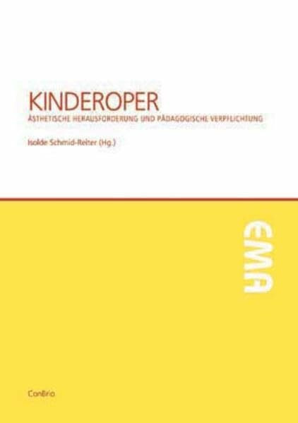 Kinderoper: Ästhetische Herausforderung und Pädagogische Verpflichtung: Ästhetische Herausforderung und Pädagogische Verpflichtung. Mit Beitr. in engl. Sprache