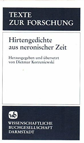 Hirtengedichte aus neronischer Zeit: Titus Calpurnius Siculus und die Einsiedler Gedichte (Texte zur Forschung, Band 1)