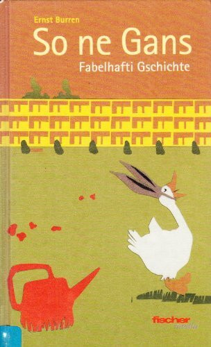 So ne Gans - Fabelhafti Gschichte