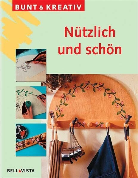 Nützlich und schön: Bunt und kreativ