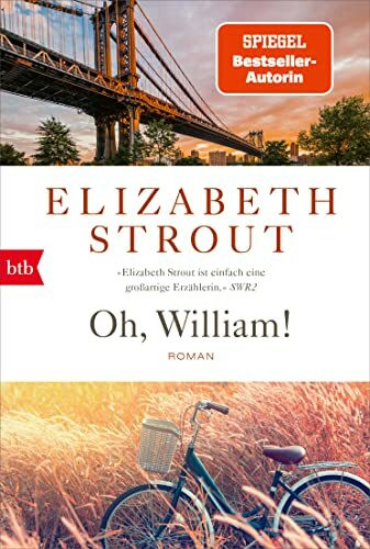 Oh, William!: Roman (Die Lucy-Barton-Romane, Band 3)