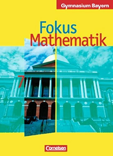 Fokus Mathematik - Bayern - Bisherige Ausgabe / 7. Jahrgangsstufe - Schülerbuch