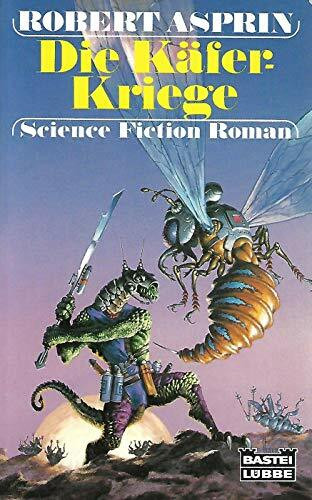 Die Käfer-Kriege (Science Fiction. Bastei Lübbe Taschenbücher)