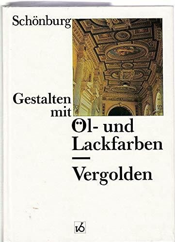 Gestalten mit Ölfarben und Lackfarben, Vergolden