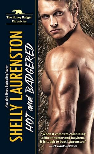 Kensington Hot And Badgered, A Honey Badger Shifter Romance (The Honey Badger Chronicles, Band 1)