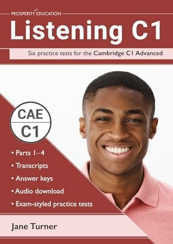 Listening C1: Six practice tests for the Cambridge C1 Advanced: Answers and audio included (Cambridge C1 English) Listening C1: Six practice tests for the Cambridge C1 Advanced: Answers and audio included (Cambridge C1 English)