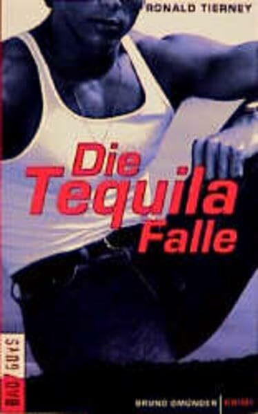 Die Tequila-Falle: Krimi. Aus d. Amerikan. v. Robert Brack (BadGuys)