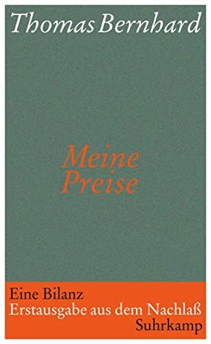 Meine Preise: Eine Bilanz. Erstausgabe aus dem Nachlaß