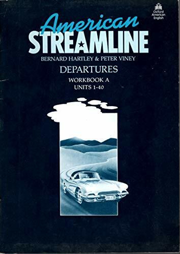 Departures: Workbk.A - Units 1-40 (American Streamline: An Intensive American English Course for Beginners)