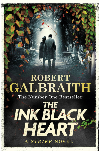 The Ink Black Heart: Cormoran Strike Book 6 (2022) (Cormoran Strike, 6)