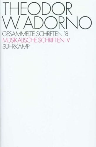 Gesammelte Schriften 18. Musikalische Schriften V