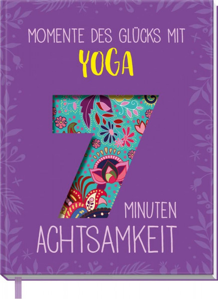 Momente des Glücks mit Yoga: 7 Minuten Achtsamkeit