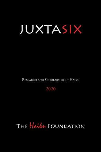 JuxtaSix: The Journal of Haiku Research and Scholarship