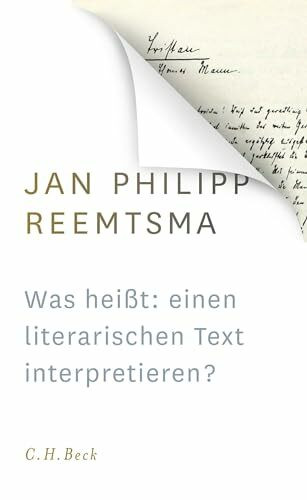 Was heißt: einen literarischen Text interpretieren?: Voraussetzungen und Implikationen des Redens über Literatur