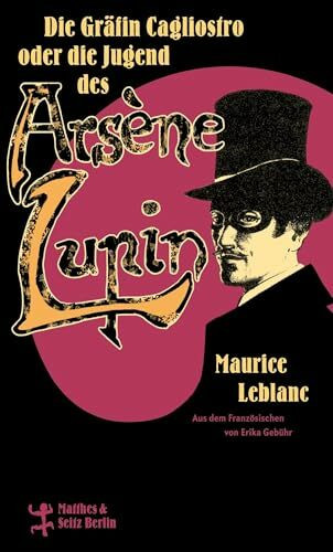 Die Gräfin Cagliostro oder die Jugend des Arsène Lupin