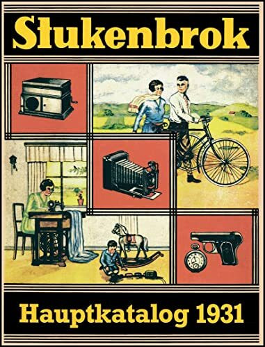 Stukenbrok - Illustrierter Hauptkatalog 1931: August Stukenbrok, Einbeck