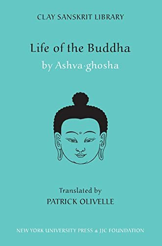 Life of the Buddha (Clay Sanskrit Library)