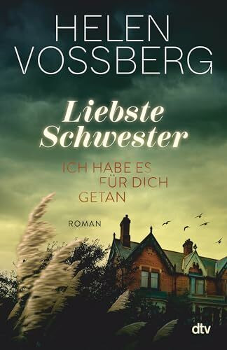 Liebste Schwester: Roman | Zwei Freundinnen. Zwei Schwestern. Eine dunkle Vergangenheit.