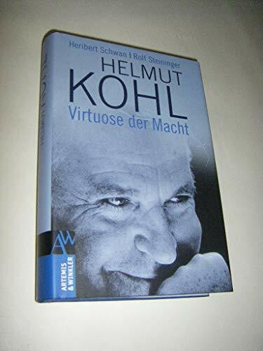 Helmut Kohl: Virtuose der Macht (Artemis & Winkler Sachbuch)