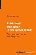 Behinderte Menschen in der Gesellschaft: Zwischen Ausgrenzung und Integration