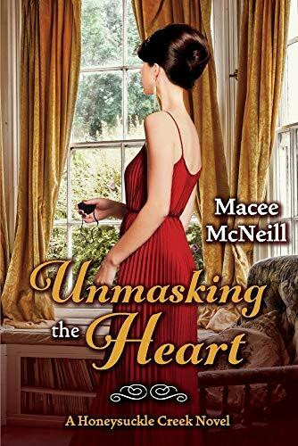 Unmasking the Heart: A Honeysuckle Creek Novel (Finch Family, 2)