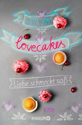 Lovecakes - Liebe schmeckt süß: Roman