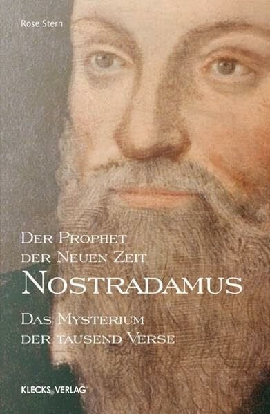 Nostradamus – Der Prophet der Neuen Zeit – Band 1: Das Mysterium der tausend Verse