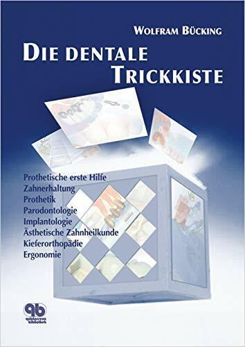 Die dentale Trickkiste: Band I