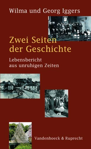 Zwei Seiten der Geschichte: Lebensbericht aus unruhigen Zeiten (Medizin-ethik-recht)