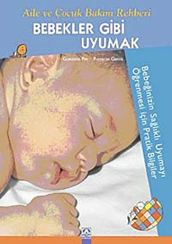 Bebekler Gibi Uyumak: Aile ve Çocuk Bakım Rehberi