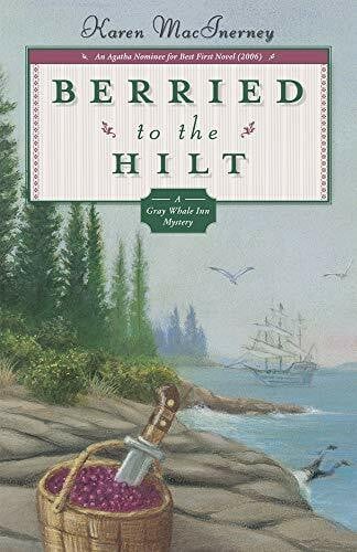 Berried to the Hilt: The Gray Whale Inn Mysteries