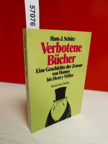 Verbotene Bücher. Eine Geschichte der Zensur von Homer bis Henry Miller