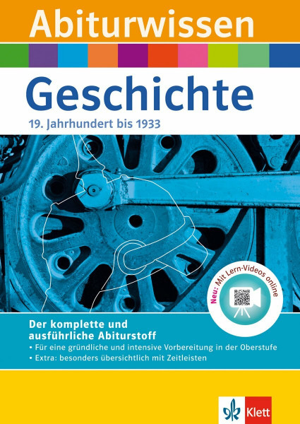 Klett Abiturwissen Geschichte - Deutschland im 19. Jahrhundert bis 1933: für Oberstufe und Abitur, mit Lern-Video online: Deutschland 19. Jahrhundert bis 1933. Mit Lern-Videos online