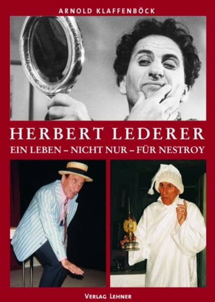 Herbert Lederer: Ein Leben – nicht nur – für Nestroy