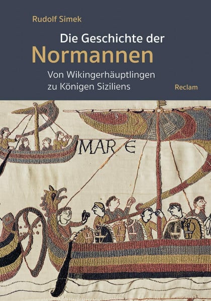 Die Geschichte der Normannen: Von Wikingerhäuptlingen zu Königen Siziliens