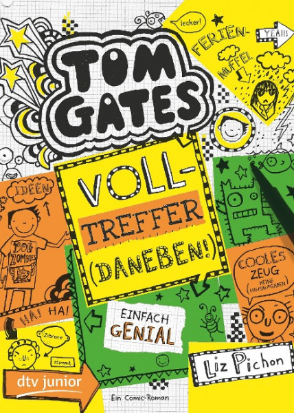Tom Gates, Bd. 10: Volltreffer (Daneben!)