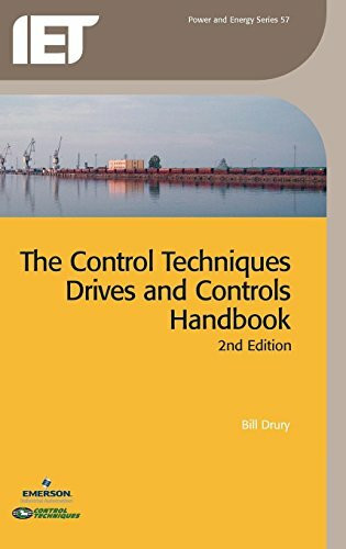 The Control Techniques Drives and Controls Handbook (Iet Power and Energy Series, Band 57)