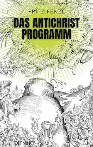 Das Antichrist-Programm: Roman