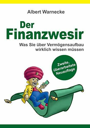 Der Finanzwesir 2.0 - Was Sie über Vermögensaufbau wirklich wissen müssen. Intelligent Geld anlegen und finanzielle Freiheit erlangen mit ETF und ... ... Funds eine solide Altersvorsorge aufbauen