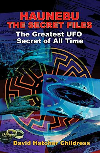 Haunebu: The Secret Files: The Greatest UFO Secret of All Time