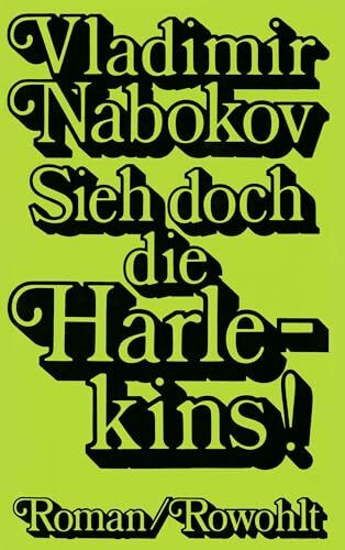 Sieh doch die Harlekins!: Roman