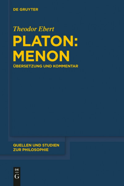 Platon: Menon: Übersetzung und Kommentar (Quellen und Studien zur Philosophie, 134, Band 134)