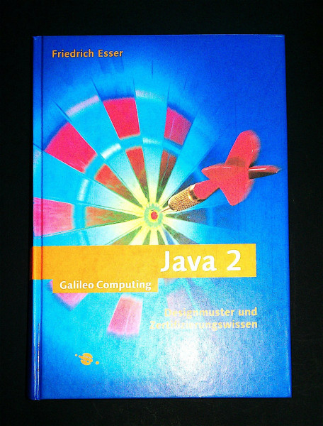 Java 2: Patterns, Idioms, Java-Zertifizierung: Designmuster und Zertifizierungswissen (Galileo Computing)