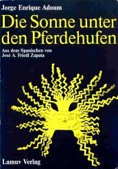 Die Sonne unter den Pferdehufen / Die Höllenfahrt