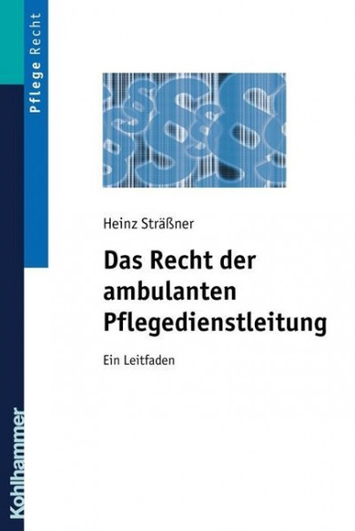 Das Recht der ambulanten Pflegedienstleitung