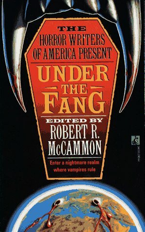 The Horror Writers of America Present Under the Fang